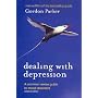 Dealing with Depression: A Common Sense Guide to Mood Disorders