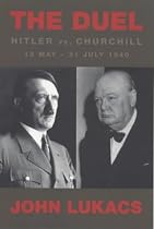 The Duel: Hitler Vs Churchill: Hitler Vs.Churchill, 10 May-31 July 1940