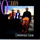 Emotionally Yours by  O'Jays 