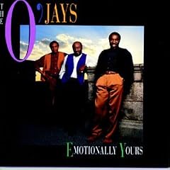 Emotionally Yours by  O'Jays 