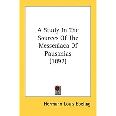 A Study in the Sources of the Messeniaca of Pausanias (1892)
