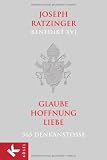 Produkt-Bild: Glaube, Hoffnung, Liebe: 365 Denkanst&ouml;&szlig;e