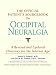   - The Official Patient's Sourcebook on Occipital Neuralgia: A Revised and Updated Directory for the Internet Age