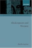 Shakespeare and Women (Oxford Shakespeare Topics)