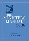 Minister's Manual 2006 Edition (Minister's Manual)