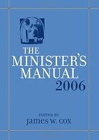 Minister's Manual 2006 Edition (Minister's Manual)