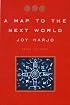 A Map to the Next World: Poems and Tales