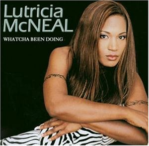 Lutricia McNeal - Watcha Been Doing - Zortam Music