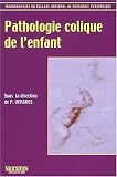 Pathologie colique de l'enfant