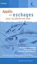 Appats et eschages pour la peche en mer(poche)