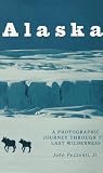 Alaska: A Photographic Journey Through the Last Wilderness