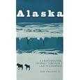  Alaska: A Photographic Journey Through the Last Wilderness  by John Pezzenti