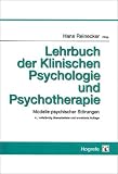 Produkt-Bild: Lehrbuch der Klinischen Psychologie und Psychotherapie: Modelle psychischer St&ouml;rungen