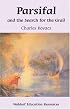 Parsifal and the Search for the Grail (Waldorf Education Resources Ser)