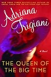 The Queen of the Big Time: A Novel