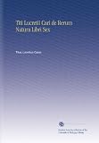 Titi Lucretii Cari de Rerum Natura Libri Sex (Latin Edition)