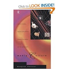 Media Culture: Cultural Studies, Identity and Politics Between the Modern and the Postmodern