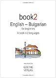 Book2 English - Bulgarian For Beginners: A Book In 2 Languages