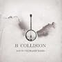 A Beautiful Collision - B Variant (B Collision Album Version)
