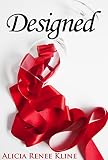Designed (The Intoxicated Book 3)