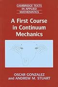A First Course in Continuum Mechanics (Cambridge Texts in Applied Mathematics)