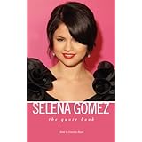 Selena Gomez: The Quote Book