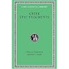 Greek Epic Fragments: From the Seventh to the Fifth Centuries BC (Loeb Classical Library No. 497)
