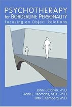 Psychotherapy for Borderline Personality: Focusing on Object Relations