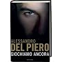 Giochiamo ancora di Alessandro Del Piero