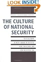 The Culture of National Security: Norms and Identity in World Politics (New Directions in World Politics)