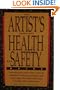 The Artist's Complete Health and Safety Guide