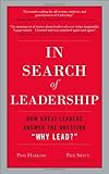 In search of leadership : how great leaders answer the question 