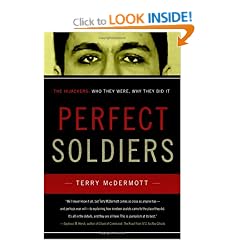 Perfect Soldiers: The Hijackers: Who They Were, Why They Did It