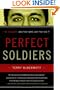 Perfect Soldiers : The 9/11 Hijackers: Who They Were, Why They Did It