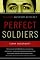 Perfect Soldiers: The 9/11 Hijackers: Who They Were, Why They Did It