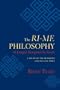 The Ri-me Philosophy of Jamgon Kongtrul the Great: A Study of the Buddhist Lineages of Tibet