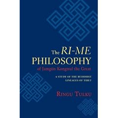 The Ri-me Philosophy of Jamgon Kongtrul the Great: A Study of the Buddhist Lineages of Tibet