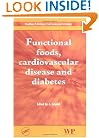 Functional Foods, Cardiovascular Disease and Diabetes