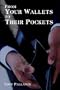 From Your Wallets to Their Pockets: Understanding the Credit Crisis: Privatizing Profits and Socializing Losses