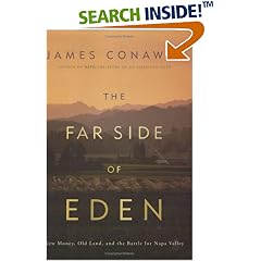 The Far Side of Eden: New Money, Old Land, and the Battle for Napa Valley