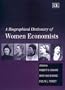 A Biographical Dictionary of Women Economists