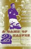 A Game of Two Halves