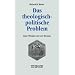 Das theologisch-politische Problem: Zum Thema von Leo Strauss