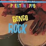 The Very Best of Preston Epps: Bongo Rock