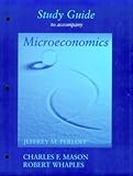 Study guide to acompany Perloff, Microeconomics