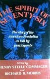 The Spirit of Seventy-Six: The Story of the American Revolution as Told By Part