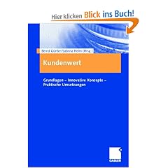 Kundenwert. Grundlagen - Innovative Konzepte - Praktische Umsetzungen