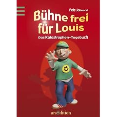 B�hne frei f�r Louis. Das Katastrophen-Tagebuch
