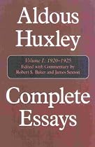 Complete Essays: 1920-1925 v. 1 (Complete Essays (Aldous Huxley))