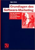 Grundlagen des Software-Marketing: Von der Softwareentwicklung zum nachaltigen Markterfolg